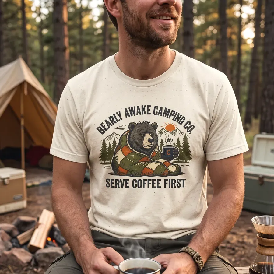 Bearly Awake Camping T-Shirt - "Serve Coffee First" Camping Tee