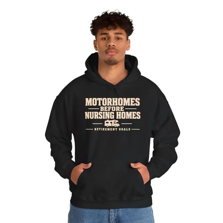Motorhomes Before Nursing Homes Funny Camping Hoodie